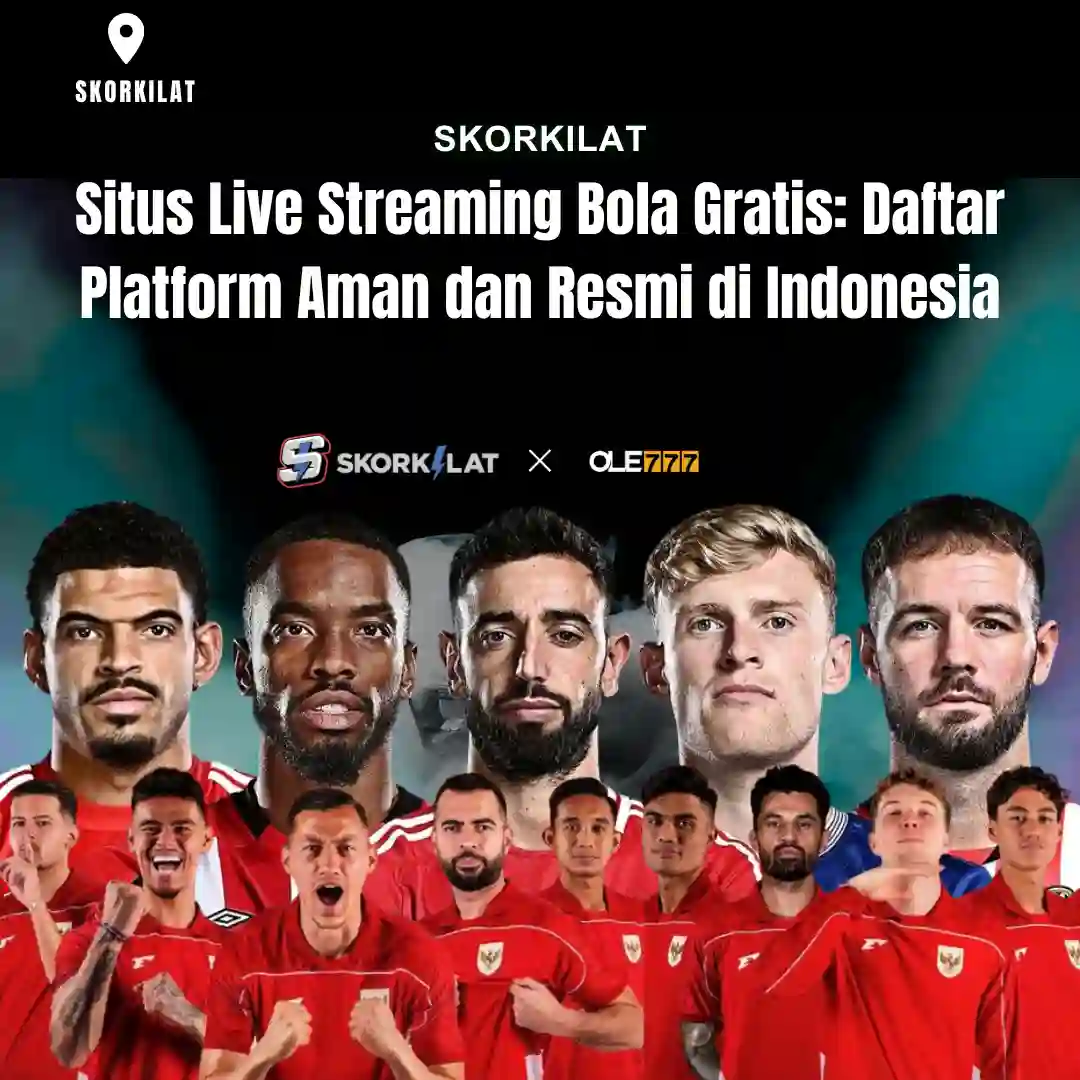 Daftar Situs Live Streaming Bola Gratis yang Aman dan Resmi di Indonesia
